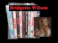 My Bridgette Wilson Movie Collection