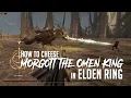 How to Cheese Morgott the Omen King in Elden Ring Easy Kill