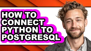 How to Connect Python to Postgresql easy Method