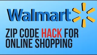 Walmart Zip Code Hack For Online Shopping