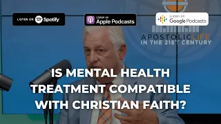 Download Is Mental Health Treatment Compatible with Christian Faith | Episode 68 MP3