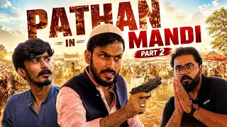 Pathan in Mandi | Comedy Skit | Part 02