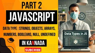 JavaScript Part2 All Data Types Explained Strings Objects Arrays Number Boolean Null Undefine