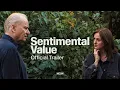 Download Lagu SENTIMENTAL VALUE - Official Trailer - In Theaters 11.7