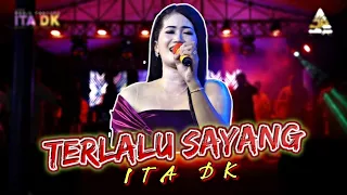 terlalu sayang sity aliyah ita dk new ita dk live anjatan indramayu 2022