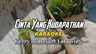 Download Cinta Yang Kudapatkan - Karaoke dangdut koplo duet gerry mahesa feat lala widy MP3