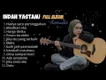INDAH YASTAMI full album Terbaru Akustik (COVER)