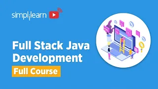 Full Stack Java Development Full Course Full Stack Java Developer Tutorial 2026 Simplilearn