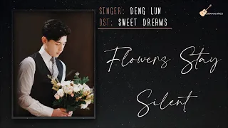 Download [ LYRICS ] Deng Lun - Flowers Stay Silent Hua Bu Yu LYRICS | 鄧倫 - 花不语 歌词 | Sweet Dreams (一千零一夜) OST MP3