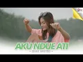 Download Lagu Aku Due Ati- MALA AGATHA (Official Music Video)