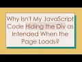 Why Isn t My JavaScript Code Hiding the Div as Intended When the Page Loads