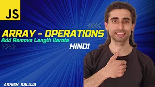JavaScript Array Operations Adding Removing Length and Iterating - Hindi