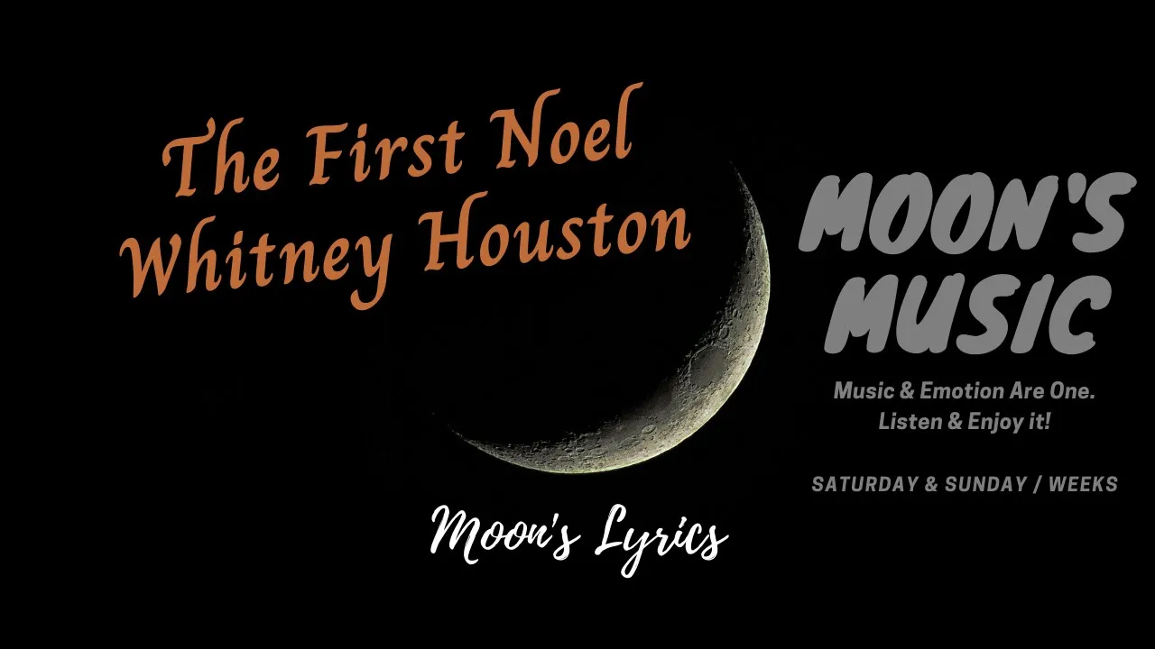 ♪ The First Noel - Whitney Houston ♪ | Lyrics | Moon's Christmas | Moon's Music Channel