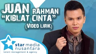 juan rahman kiblat cinta video lirik 