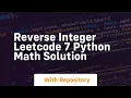reverse integer leetcode 7 python math solution