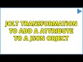 Jolt transformation to add a attribute to a JSON object