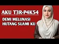Lagu Demi Melunasi Hutang, Istri Ini Rela Menyerahkan Diri… Tapi Ada Rahasia yang Lebih Gelap!