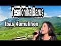 Download Lagu LAGU KARO - Lirik Ibas Kemulihen Cover Tesalonika Barus
