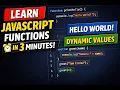 Learn JavaScript Functions in 3 Minutes Hello World Dynamic Values
