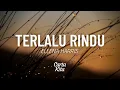 Download Lagu Terlalu Rindu - Eleena Harris (Lyrics) (Lagu Throwback #11)