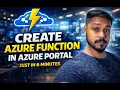 How To Create Azure Function In Azure Portal Just in 6 minutes