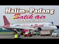 Download Lagu Mencoba Pesawat Batik Air dari Halim to Padang Airbus A320-214 PK-LAI | Trip Report | Flight Report