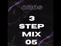 Oros - 3 Step Mix 05