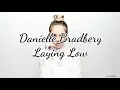 Danielle Bradbery - Laying Low (Lyrics)