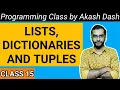 Class 15 - Lists Dictionaries and Tuples in Python Programming Class by Akash Dash