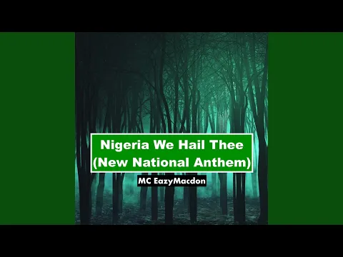 Download MP3 Nigeria We Hail Thee (New National Anthem)