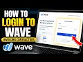 How to login to Wave for invoicing contractors for renovations - Quick Tutorial