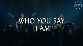 Download Who You Say I Am - Hillsong Worship MP3