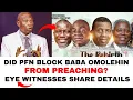 Download Lagu SHOCKING: Did PFN Really Block Baba Omolehin From Preaching? Eyewitness Give Details 