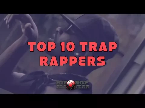 The 12 Best Trap Musicians & Rappers You Need To Know