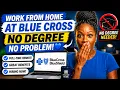 Work From Home at Blue Cross No Degree No Problem