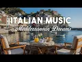 Download Lagu 🎶 Italian Vibes \u0026 Mediterranean Music 🎶 2+ Hours Amalfi Coast \u0026 Lake Como Relaxing Sea Breeze 4K