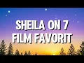 Sheila on 7 - Film Favorit (Lirik)