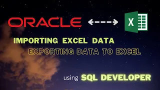 SQL - Import Excel data into an Oracle database Export table data to an Excel sheet