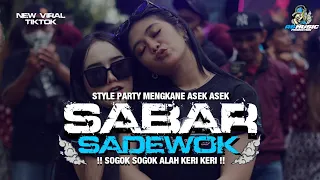 dj sabar sadewok x tak sogok alah keri keri style party asek asek from as music mix