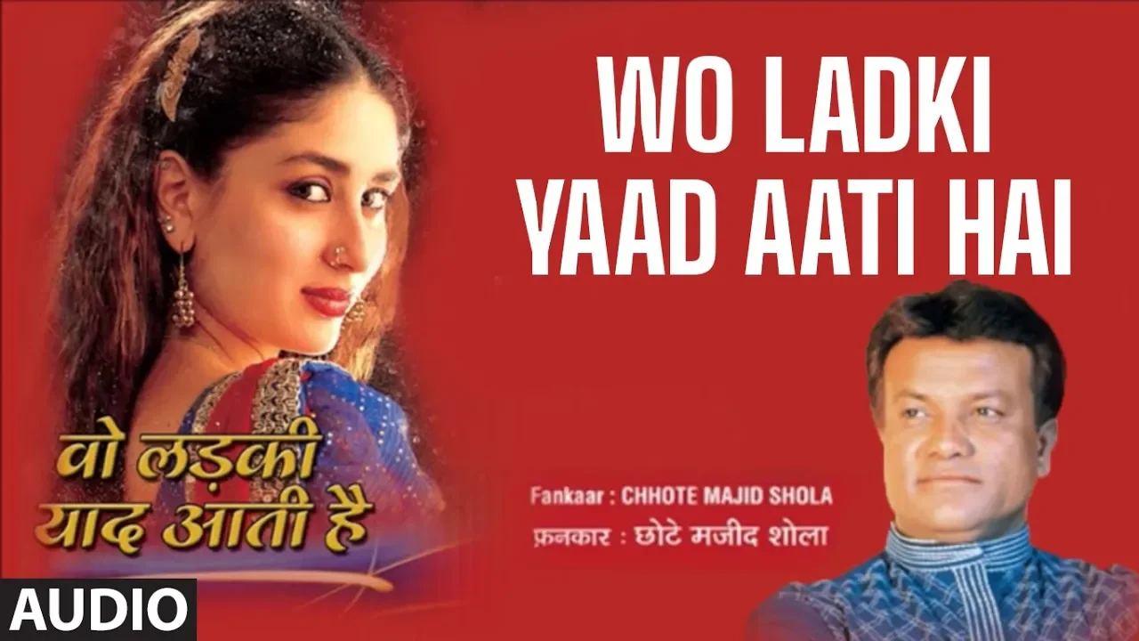 Wo Ladki Yaad Aati Hai Full Song | Chhote Majid Shola Hit Romantic Songs