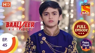 Baalveer Returns Ep 45 Full Episode 11th November 2019 