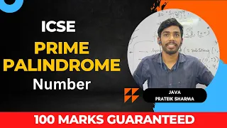 Prime Palindrome Number Class 10 ICSE 100 MARKS in 28 days Prateik Sharma by Java