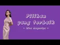 Ziva magnolya - Pilihan yang terbaik (Lyrics music)