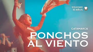 SOLEDAD | PONCHOS AL VIENTO | 30 Pueblos: Catamarca