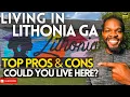 Could you live in Lithonia GA - Top Pros Cons HERE
