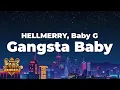 Download Lagu HELLMERRY, Baby G - Gangsta Baby (Lyrics)