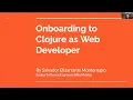 Onboarding to Clojure by Salvador Elizarraras