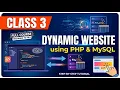 Class 3 Dynamic Website using PHP MySQL