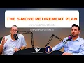 Plan Life Right - Episode 74 The 5-Move Retirement Plan What I d Do From Scratch