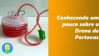 Conhecendo um pouco sobre o Dreno Portovac